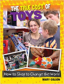The True Cost of Toys by Mary Colson, 9780778704867
