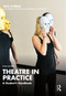 Theatre in Practice (A Student's Handbook) - 9781032420820 by Nick O'Brien, 9781032420820