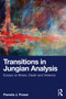 Transitions in Jungian Analysis (Essays on Illness, Death and Violence) by Pamela J. Power, 9781032561257