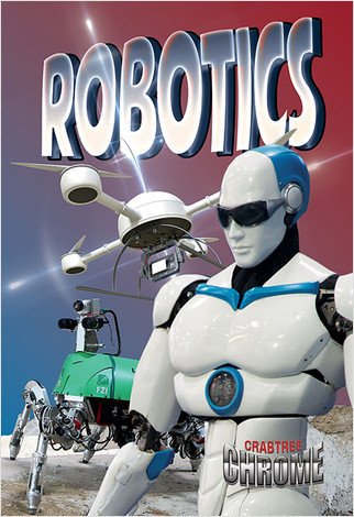 Robotics - 9780778713692 by Lynn Peppas, 9780778713692