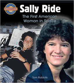 Sally Ride: The First American Woman in Space - 9780778725503 by Tom Riddolls, 9780778725503