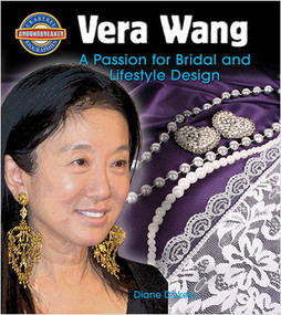 Vera Wang: A Passion for Bridal and Lifestyle Design by Diane Dakers, 9780778725350