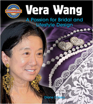 Vera Wang: A Passion for Bridal and Lifestyle Design by Diane Dakers, 9780778725350