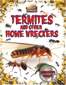 Termites and Other Home Wreckers - 9780778725107 by Marguerite Rodger, 9780778725107