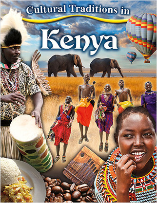 Cultural Traditions in Kenya by Kylie Burns, 9780778780632