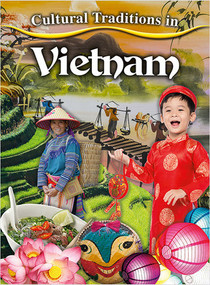 Cultural Traditions in Vietnam by Julia Labrie, 9780778781011