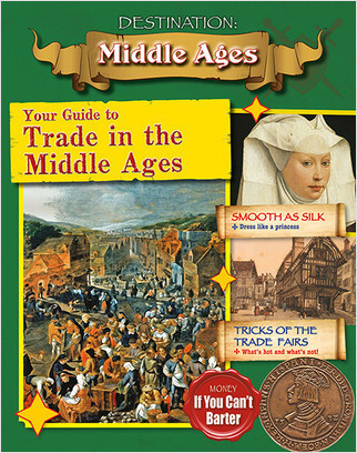 Your Guide to Trade in the Middle Ages by James Bow, 9780778729969