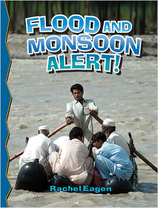 Flood and Monsoon Alert! (revised, ed. 2) by Rachel Eagen, 9780778716242