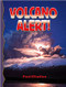 Volcano Alert! (revised, ed. 2) by Paul Challen, 9780778716280