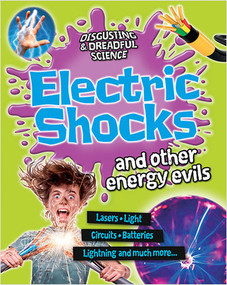 Electric Shocks and Other Energy Evils by Anna Claybourne, 9780778709268