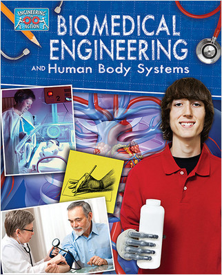 Biomedical Engineering and Human Body Systems by Rebecca Sjonger, 9780778775058