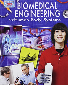 Biomedical Engineering and Human Body Systems - 9780778775263 by Rebecca Sjonger, 9780778775263