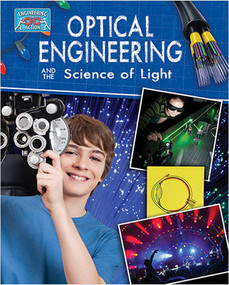 Optical Engineering and the Science of Light by Anne Rooney, 9780778712282