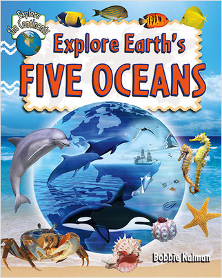 Explore Earth's Five Oceans by Bobbie Kalman, 9780778730910