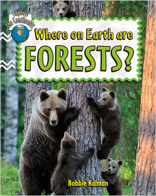 Where on Earth are Forests? - 9780778705048 by Bobbie Kalman, 9780778705048