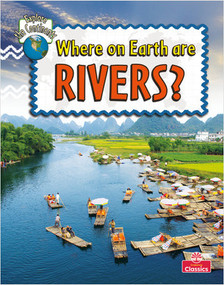 Where on Earth are Rivers? by Bobbie Kalman, 9780778705024