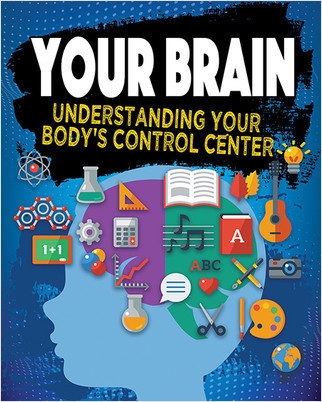 Your Brain: Understanding Your Body's Control Center by Jeff Szpirglas, 9780778735090