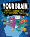 Your Brain: Understanding Your Body's Control Center by Jeff Szpirglas, 9780778735090