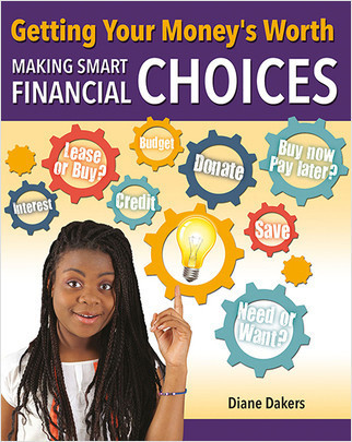 Getting Your Money's Worth: Making Smart Financial Choices - 9780778731061 by Diane Dakers, 9780778731061