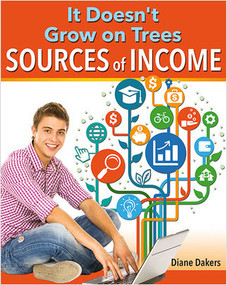 It Doesn't Grow on Trees: Sources of Income - 9780778731054 by Diane Dakers, 9780778731054