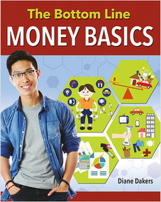 The Bottom Line: Money Basics - 9780778731047 by Diane Dakers, 9780778731047