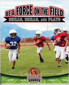 Be a Force on the Field: Skills, Drills, and Plays - 9780778722991 by Rachel Stuckey, 9780778722991