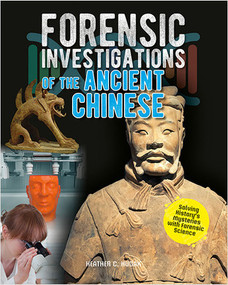 Forensic Investigations of the Ancient Chinese by Heather C. Hudak, 9780778749400