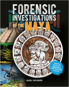 Forensic Investigations of the Maya - 9780778749578 by Louise Spilsbury, 9780778749578