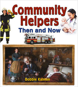 Community Helpers Then and Now by Bobbie Kalman, 9780778701439