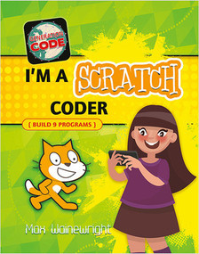 I'm a Scratch Coder by Max Wainewright, 9780778735151