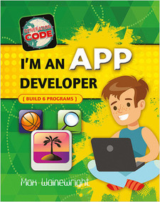 I'm an App Developer - 9780778735281 by Max Wainewright, 9780778735281