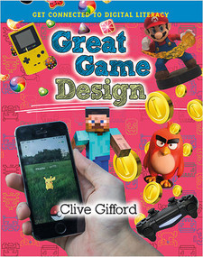 Great Game Design by Clive Gifford, 9780778736226
