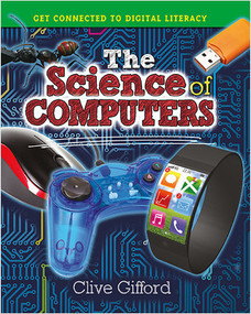 The Science of Computers by Clive Gifford, 9780778715627