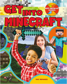 Get into Minecraft by Vic Kovacs, 9780778726487