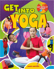 Get Into Yoga by Jaime Winters, 9780778736448