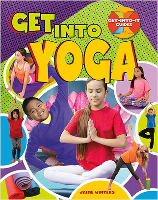 Get Into Yoga by Jaime Winters, 9780778736448