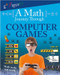 A Math Journey Through Computer Games - 9780778723233 by Hilary Koll, 9780778723233