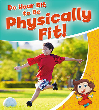 Do your Bit to Be Physically Fit! by Rebecca Sjonger, 9780778718796