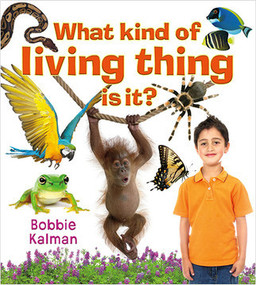 What kind of living thing is it? - 9780778732594 by Bobbie Kalman, 9780778732594