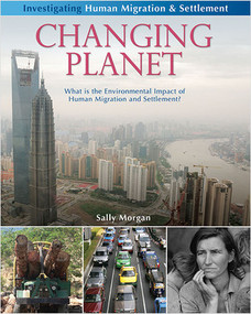 Changing Planet: What is the environmental impact of human migration and settlement? by Sally Morgan, 9780778751793