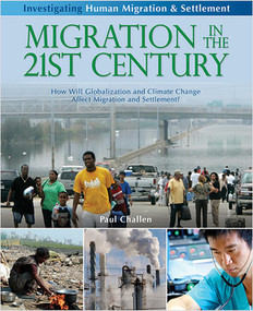 Migration in the 21st Century: How will globalization and climate change affect migration and settlement? by Paul Challen, 9780778751816