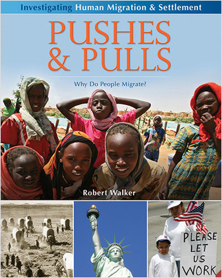 Pushes and Pulls: Why do people migrate? - 9780778751984 by Robert Walker, 9780778751984