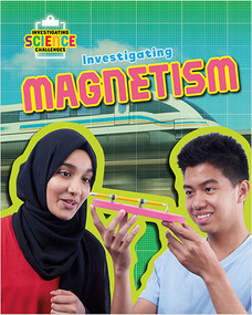 Investigating Magnetism - 9780778742081 by Richard Spilsbury, 9780778742081