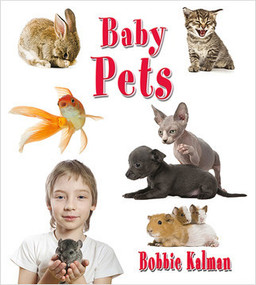 Baby Pets - 9780778740803 by Bobbie Kalman, 9780778740803
