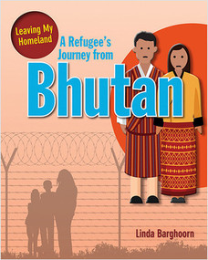 A Refugee's Journey from Bhutan by Linda Barghoorn, 9780778746843