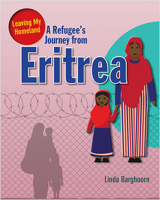 A Refugee's Journey from Eritrea by Linda Barghoorn, 9780778746867