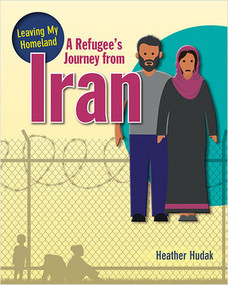 A Refugee's Journey from Iran by Heather C. Hudak, 9780778746874