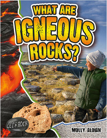 What Are Igneous Rocks? - 9780778772330 by Molly Aloian, 9780778772330
