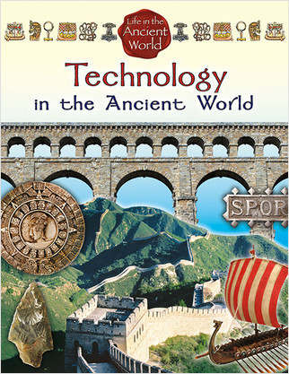 Technology in the Ancient World - 9780778717430 by Hazel Richardson