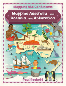 Mapping Australia and Oceania, and Antarctica by Paul Rockett, 9780778726142
